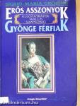 Erős asszonyok-gyönge férfiak