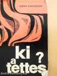 Ki a tettes?