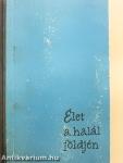 Élet a halál földjén