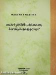 Miért jöttél utánam, királykisasszony?