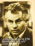 "Leszek haláltól ronthatatlan"