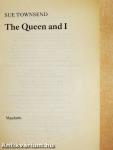 The Queen and I