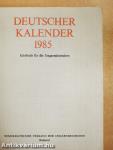 Deutscher Kalender 1985.