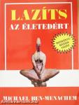 Lazíts az életedért