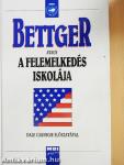 Bettger avagy a felemelkedés iskolája