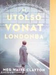 Az utolsó vonat Londonba