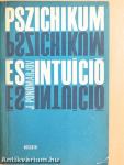 Pszichikum és intuíció