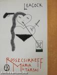 Rosszcsirkeff Mária és társai
