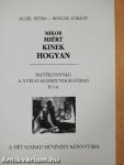 Mikor, miért, kinek, hogyan II/I-II.