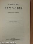 Pax Vobis I-III. (rossz állapotú)
