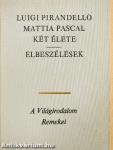 Mattia Pascal két élete/Elbeszélések