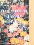 Ha dalolni támad kedvem...