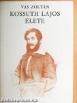 Kossuth Lajos élete I.