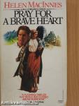 Pray for a Brave Heart