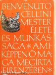 Benvenuto Cellini mester élete és munkássága