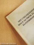 Mit cselekedjem, hogy az örök életet elnyerhessem?
