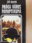 Prága város panoptikuma