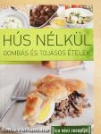 Hús nélkül