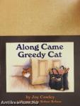 Along Came Greedy Cat