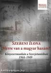 Merre van a magyar hazám? Kényszermunkán a Szovjetunióban 1944-1949