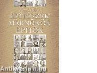 Építészek, Mérnökök, Építők