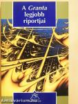 A Granta legjobb riportjai
