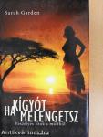 Ha kígyót melengetsz