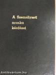 A káderutánpótlási, -képzési és továbbképzési tervek készítése/Alkalmasság, kiválasztás, beilleszkedés, beválás/A személyi ügyek döntésre történő előkészítése/A minősítési rendszer és a minősítő munka módszertani kérdései