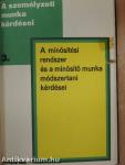 A káderutánpótlási, -képzési és továbbképzési tervek készítése/Alkalmasság, kiválasztás, beilleszkedés, beválás/A személyi ügyek döntésre történő előkészítése/A minősítési rendszer és a minősítő munka módszertani kérdései