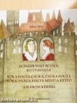 Egyszer volt Budán kutyavásár/Róka fogta csuka, csuka fogta róka/A három kérdés