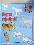Hogyan rajzoljunk?