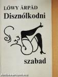 Disznólkodni szabad