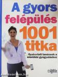 A gyors felépülés 1001 titka