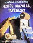 Festés, mázolás, tapétázás