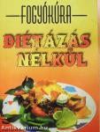 Fogyókúra diétázás nélkül