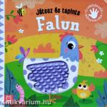 Játssz és tapints - Falun. Érzékfejlesztő könyvecske