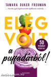 Elég volt a puffadásból!