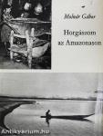 Horgászom az Amazonason