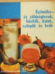 Gyümölcs- és zöldséglevek, hűsítők, italok, szörpök és teák