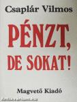 Pénzt, de sokat!