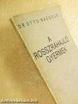 A rosszrahajló gyermek