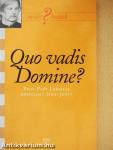 Quo vadis Domine?
