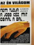 Nem tudja a jobb kéz, mit csinál a bal...