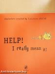 Help! I really mean it!