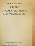 Sokféle/Utazás a föld alatti Magyarországon