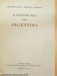 A folyón túl van Argentína