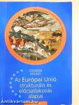 Az Európai Unió strukturális és előcsatlakozási alapjai