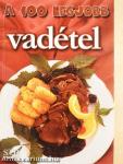 A 100 legjobb vadétel