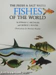 The Fresh & Salt Water Fishes of the World