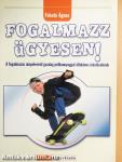 Fogalmazz ügyesen!